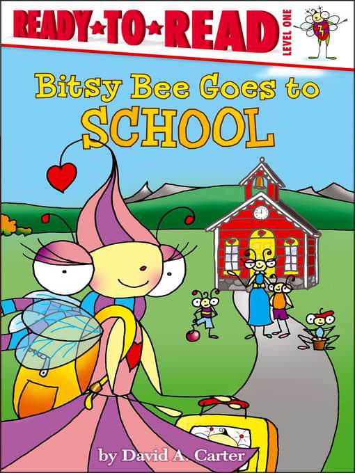 Title details for Bitsy Bee Goes to School by David  A. Carter - Wait list